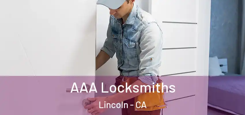  AAA Locksmiths Lincoln - CA