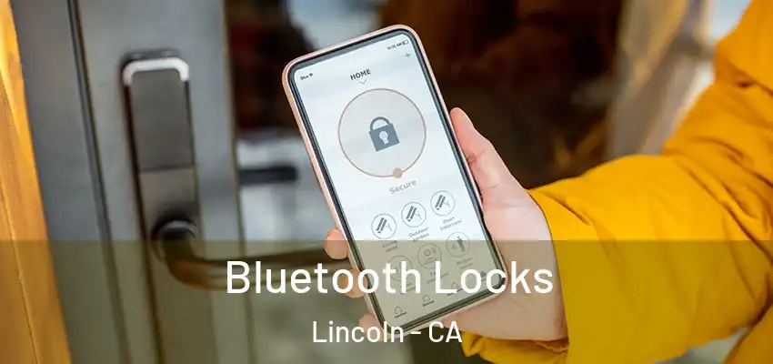  Bluetooth Locks Lincoln - CA