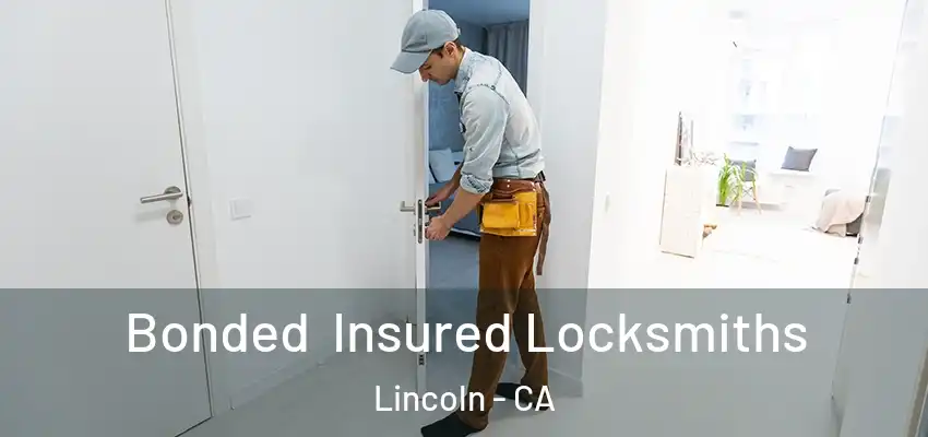  Bonded Insured Locksmiths Lincoln - CA