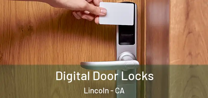 Digital Door Locks Lincoln - CA