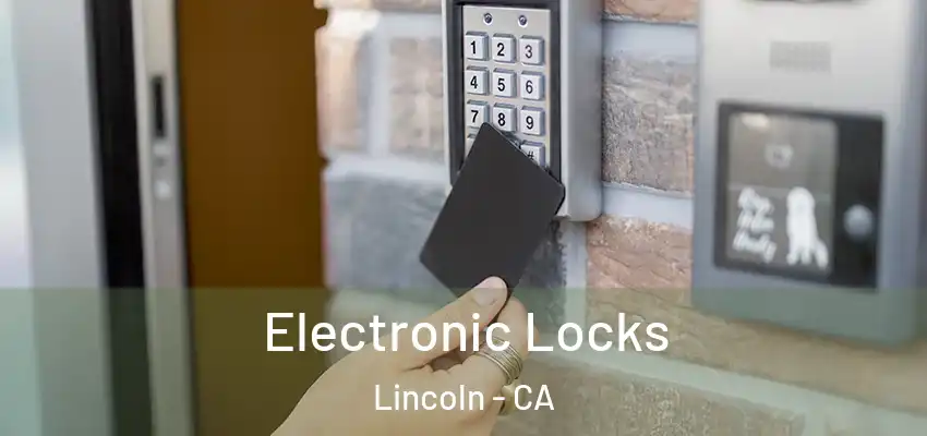  Electronic Locks Lincoln - CA