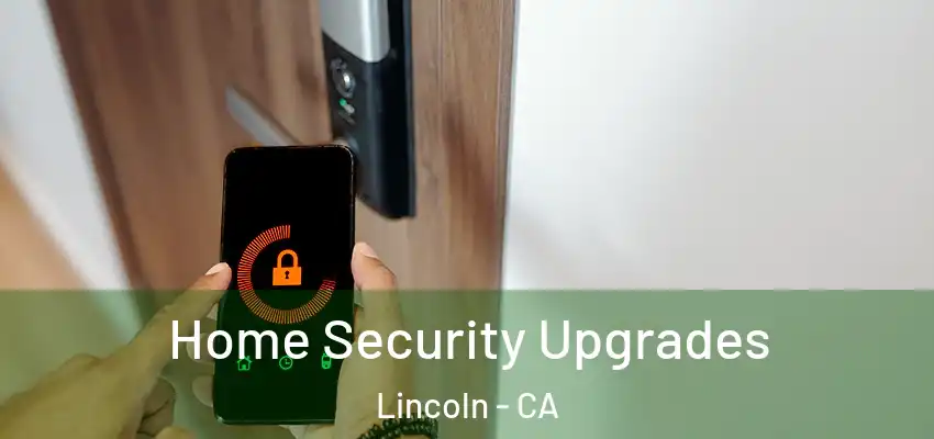  Home Security Upgrades Lincoln - CA