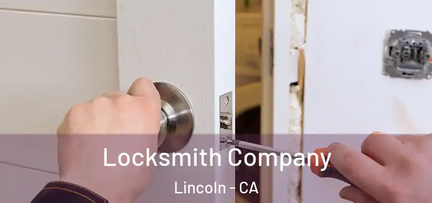  Locksmith Company Lincoln - CA