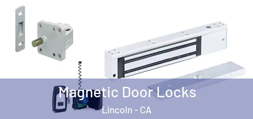  Magnetic Door Locks Lincoln - CA