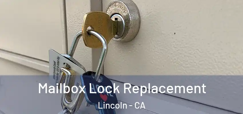  Mailbox Lock Replacement Lincoln - CA