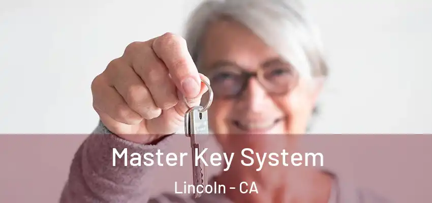  Master Key System Lincoln - CA
