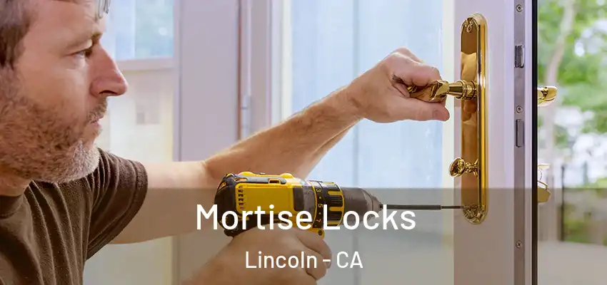  Mortise Locks Lincoln - CA