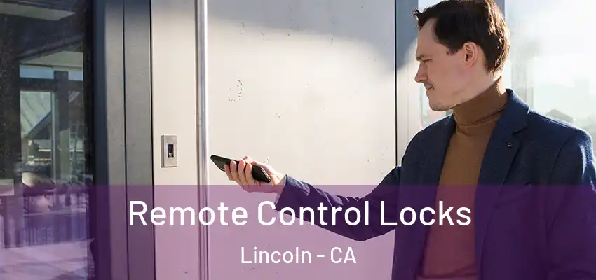  Remote Control Locks Lincoln - CA
