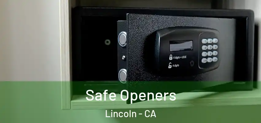  Safe Openers Lincoln - CA