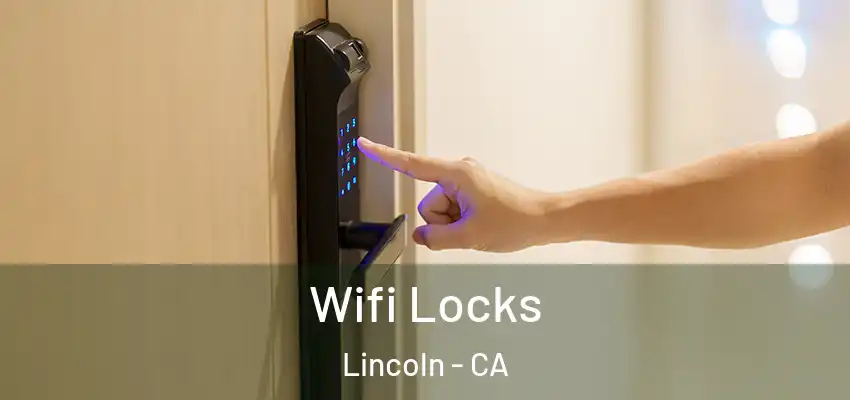  Wifi Locks Lincoln - CA
